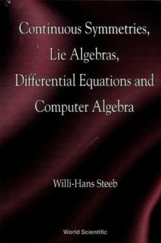 Cover of Continuous Symmetries, Lie Algebras, Differential Equations And Computer Algebra