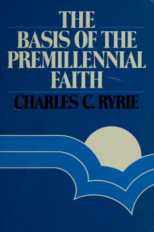Cover of Basis of Premillennial Faith