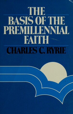 Book cover for Basis of Premillennial Faith