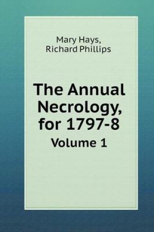 Cover of The Annual Necrology, for 1797-8 Volume 1