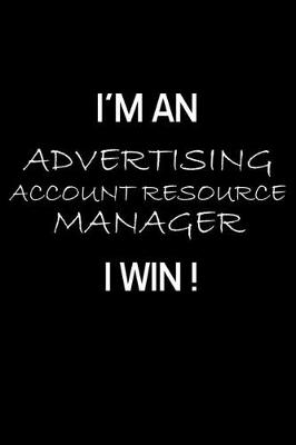 Book cover for I'm an Advertising Account Resource Manager I Win !