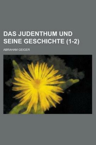 Cover of Das Judenthum Und Seine Geschichte (1-2)