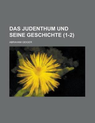 Book cover for Das Judenthum Und Seine Geschichte (1-2)