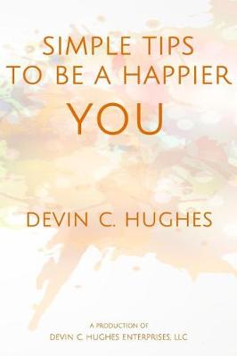 Book cover for Simple Tips to Be a Happier YOU