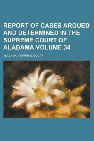 Cover of Report of Cases Argued and Determined in the Supreme Court of Alabama (Volume 39)