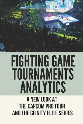 Cover of Fighting Game Tournaments Analytics