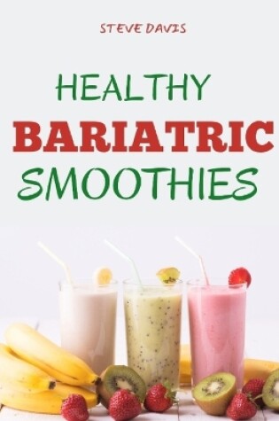 Cover of Healthy Bariatric Smoothies