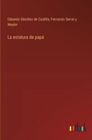 Cover of La estatura de pap�