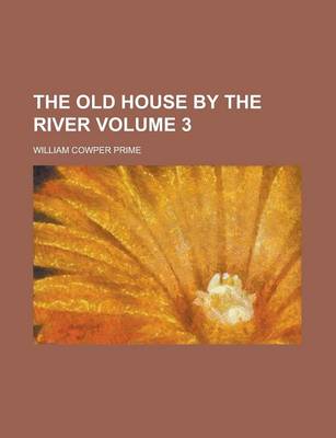 Book cover for The Old House by the River Volume 3