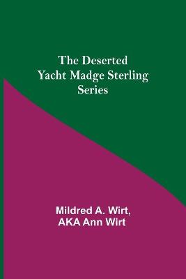 Book cover for The Deserted Yacht Madge Sterling Series