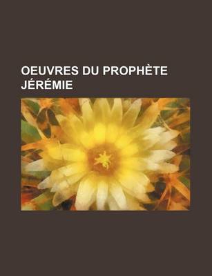 Book cover for Oeuvres Du Prophete Jeremie