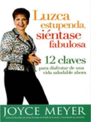 Book cover for Luzca Estupenda, Sientase Fabulosa
