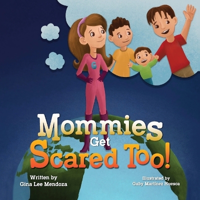 Cover of Mommies Get Scared Too!