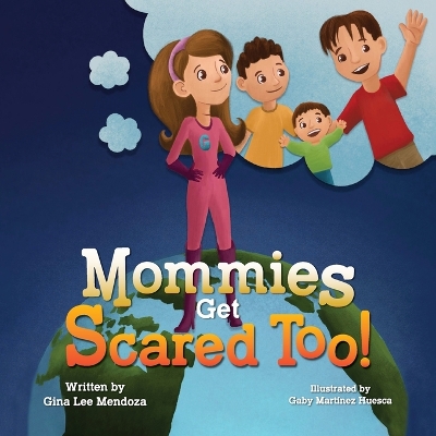 Book cover for Mommies Get Scared Too!