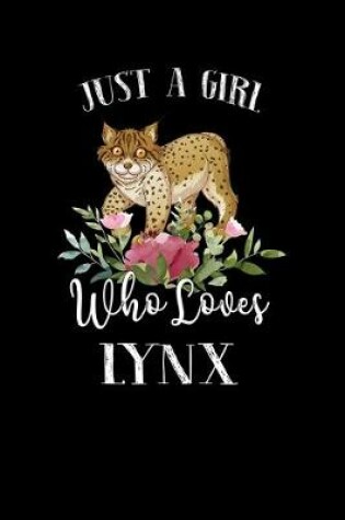 Cover of Just a Girl Who Loves Lynx