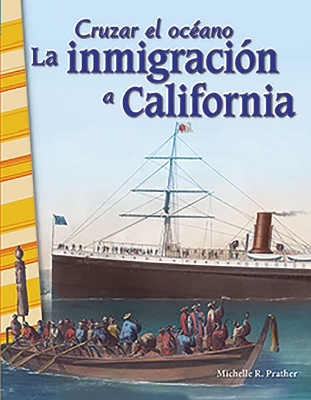 Book cover for Cruzar el oc ano: La inmigraci n a California (Crossing Oceans: Immigrating to California)