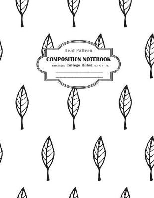 Book cover for Composition Notebook College Ruled Leaf Pattern