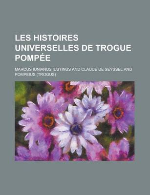 Book cover for Les Histoires Universelles de Trogue Pompee