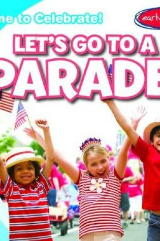 Cover of Let's Go to a Parade!