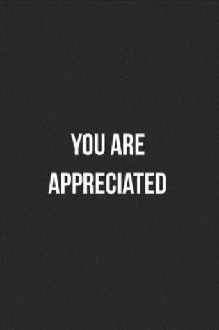 Cover of You Are Appreciated