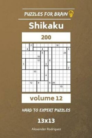 Cover of Puzzles for Brain - Shikaku 200 Hard to Expert 13x13 vol. 12