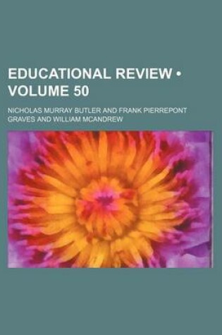 Cover of Educational Review (Volume 50)