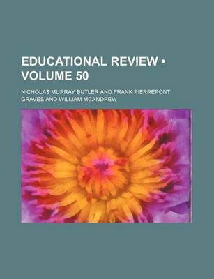 Book cover for Educational Review (Volume 50)