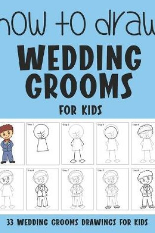 Cover of How to Draw Wedding Grooms for Kids