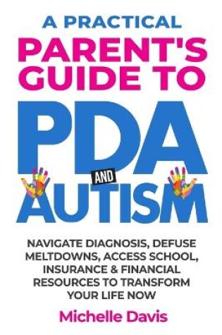 Cover of A Practical Parent's Guide to PDA and Autism