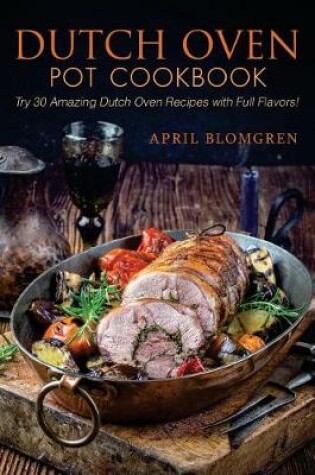 Cover of Dutch Oven Pot Cookbook