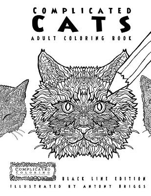 Book cover for Complicated Cats - Adult Coloring Book