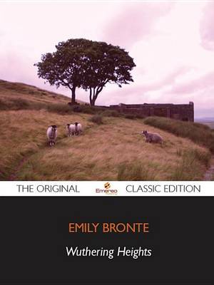 Book cover for Wuthering Heights - The Original Classic Edition