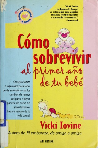 Cover of Como Sobrevivir Al Primer Ano de Tu Bebe