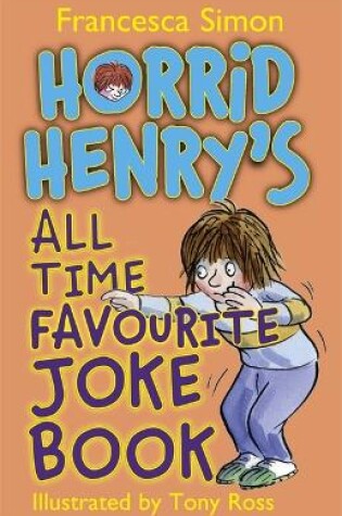 Cover of Horrid Henry's All Time Favourite Joke Book