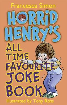 Book cover for Horrid Henry's All Time Favourite Joke Book