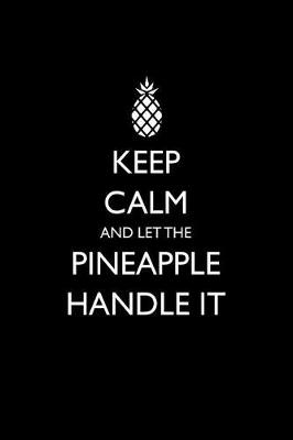 Book cover for Keep Calm and Let the Pineapple Handle It