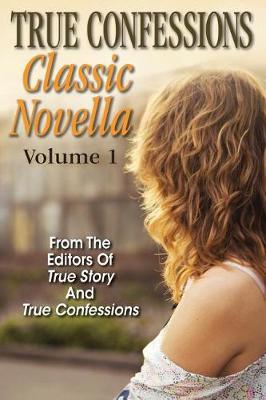 Book cover for True Confessions Classic Novella Volume 1