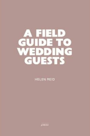 Cover of A Field Guide to Wedding Guests