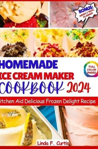 Cover of Homemade Ice Cream Maker Cookbook 2024