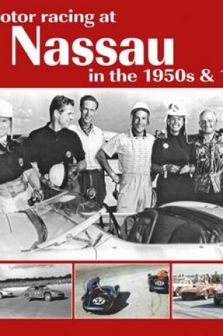 Cover of Motor Racing at Nassau in the 1950s & 1960s