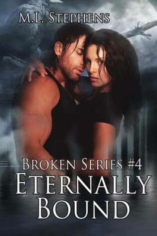 Cover of Eternally Bound (Broken Series #4)