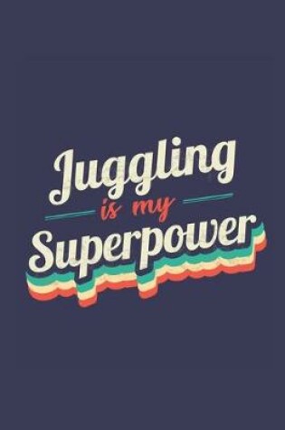 Cover of Juggling Is My Superpower