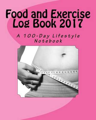 Book cover for Food and Exercise Log Book 2017