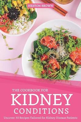 Book cover for The Cookbook for Kidney Conditions