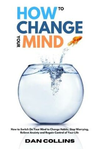 Cover of How to Change Your Mind