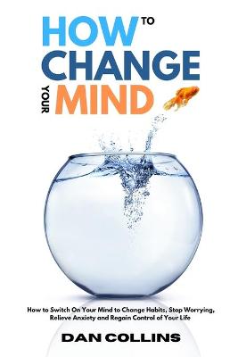 Book cover for How to Change Your Mind