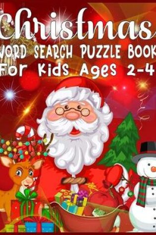 Cover of Christmas Word Search Puzzle Book For Kids Ages 2-4