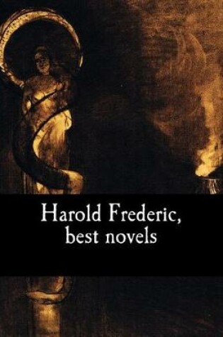 Cover of Harold Frederic, best novels