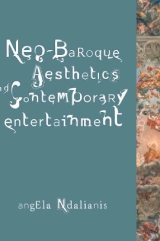 Cover of Neo-Baroque Aesthetics and Contemporary Entertainment
