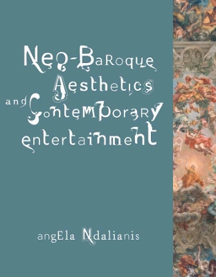 Cover of Neo-Baroque Aesthetics and Contemporary Entertainment